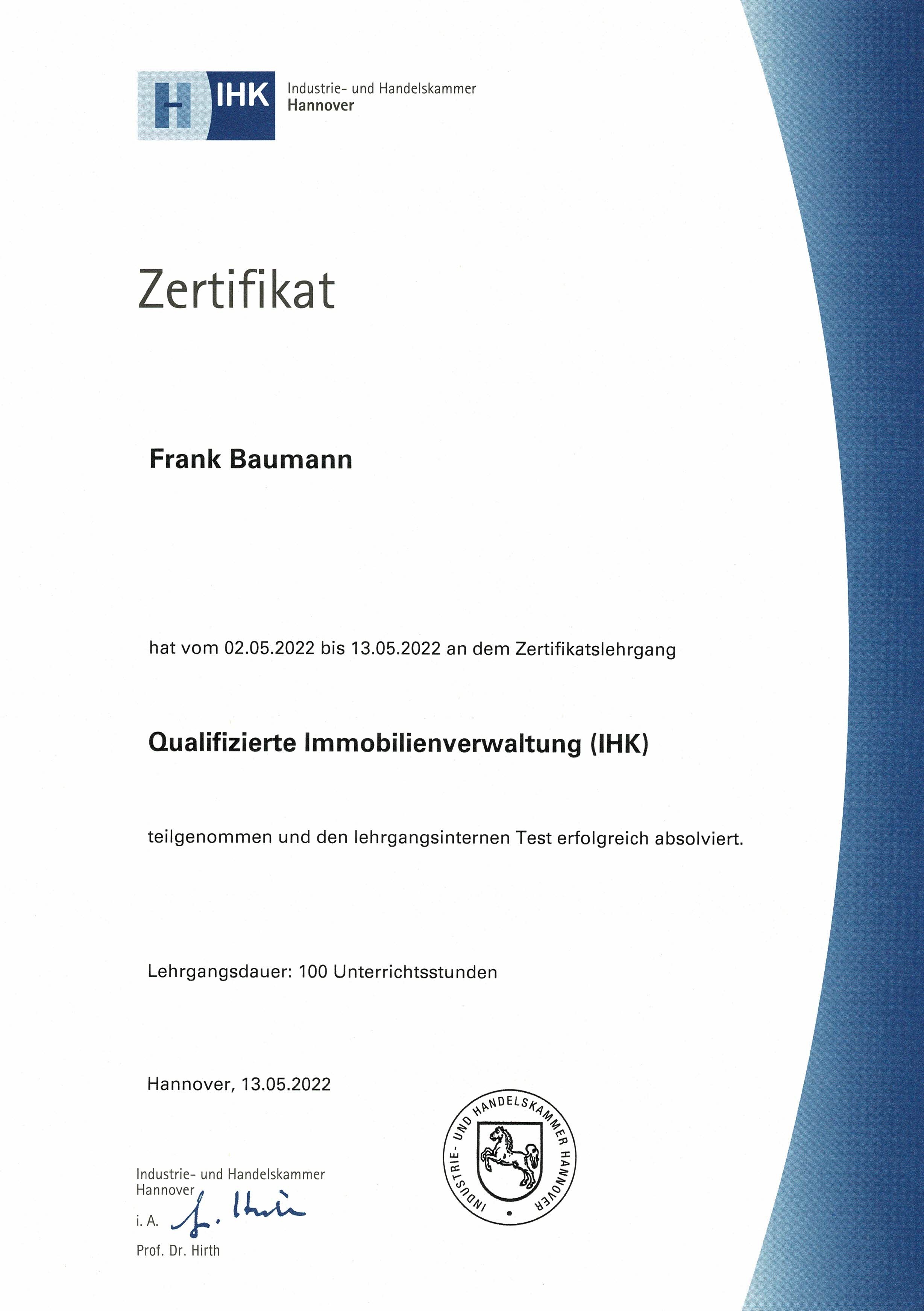 Mitglied im Verband der Hausverwalter: Dieses Zertifikat zeigt, dass Frank Baumann ein aktives Mitglied im Verband der Hausverwalter ist. Es bestätigt, dass er sich für eine hohe Qualität und Professionalität in der Immobilienverwaltung einsetzt und sich an die Standards und Best Practices der Branche hält.